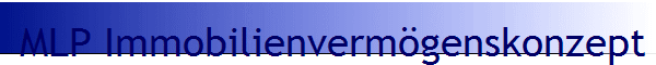 MLP Immobilienverm�genskonzept