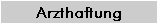 Arzthaftung