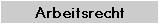 Arbeitsrecht