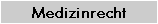Medizinrecht