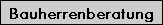 Bauherrenberatung