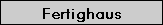 Fertighaus