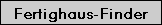 Fertighaus-Finder