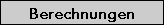 Berechnungen