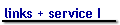 links + service I