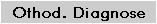 Othod. Diagnose