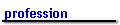 profession